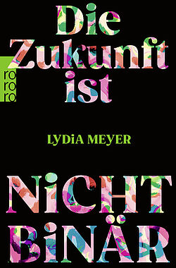 Buchcover "Die Zukunft ist nicht binär" von Lydia Meyer