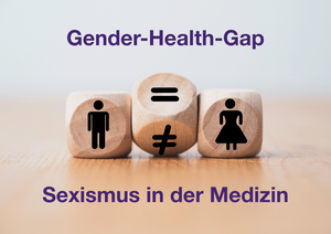 In der Mitte der Illustration sind 3 Würfel aus Holz zu sehen. Auf dem linken Würfel eine Männersilhuette, auf dem rechten eine Damensilhuette und in der Mitte ein Würfel, der auf Kipp zwischen einem = gleich-Zeichen und einem ungleich-Zeichen steht. Darüber steht: Gender-Health-Gap.